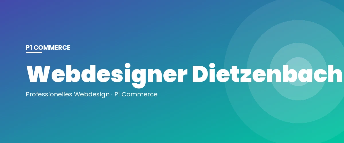 Webdesigner Dietzenbach – P1 Commerce Webagentur